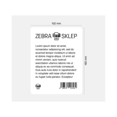 Etykiety termiczne papierowe Zebra Z-Perform 1000D niepowlekane z uniwersalnym trwałym klejem białe 102x165mm rdzeń 76mm